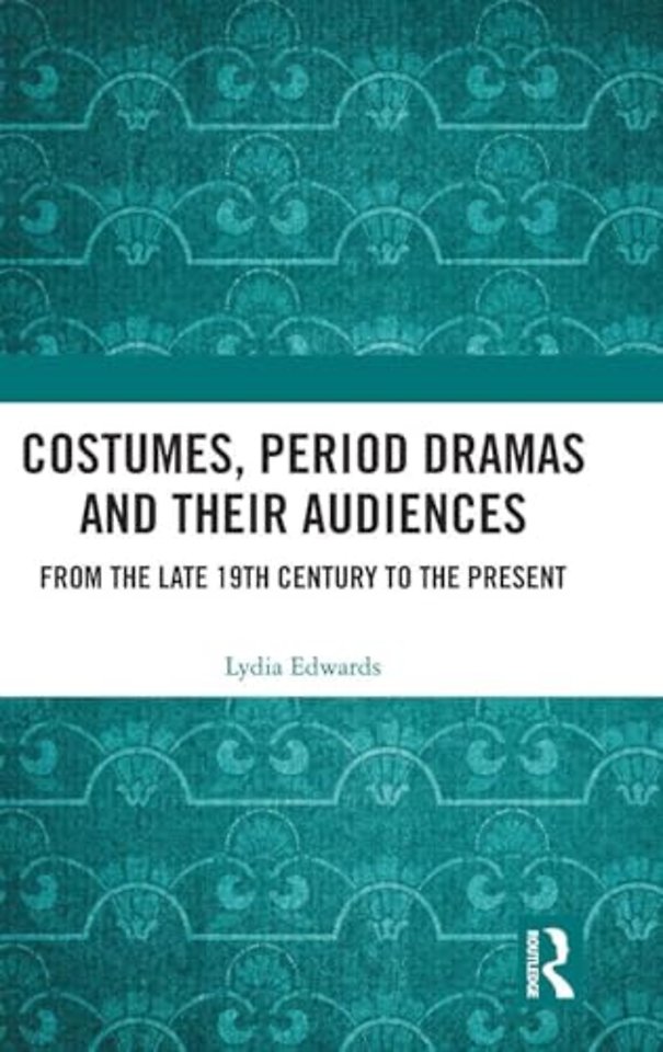 Costumes, Period Dramas and Their Audiences