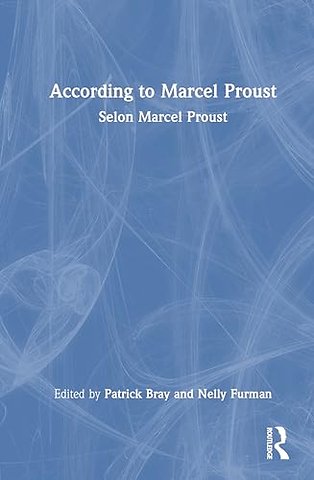 According to Marcel Proust