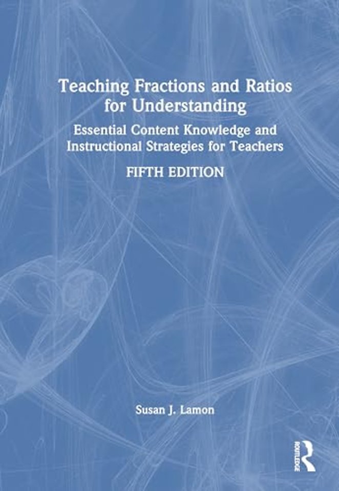 Teaching Fractions and Ratios for Understanding