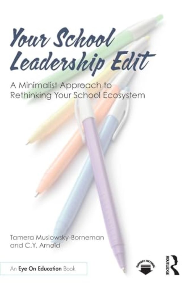 Your School Leadership Edit: A Minimalist Approach to Rethinking Your School Ecosystem