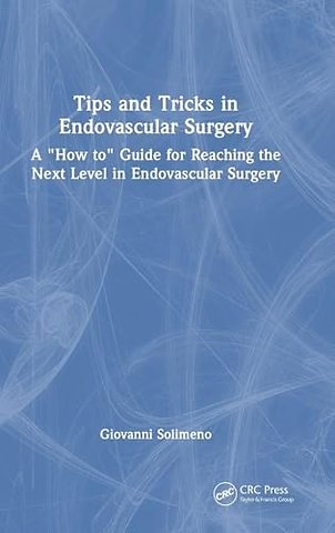 Tips and Tricks in Endovascular Surgery