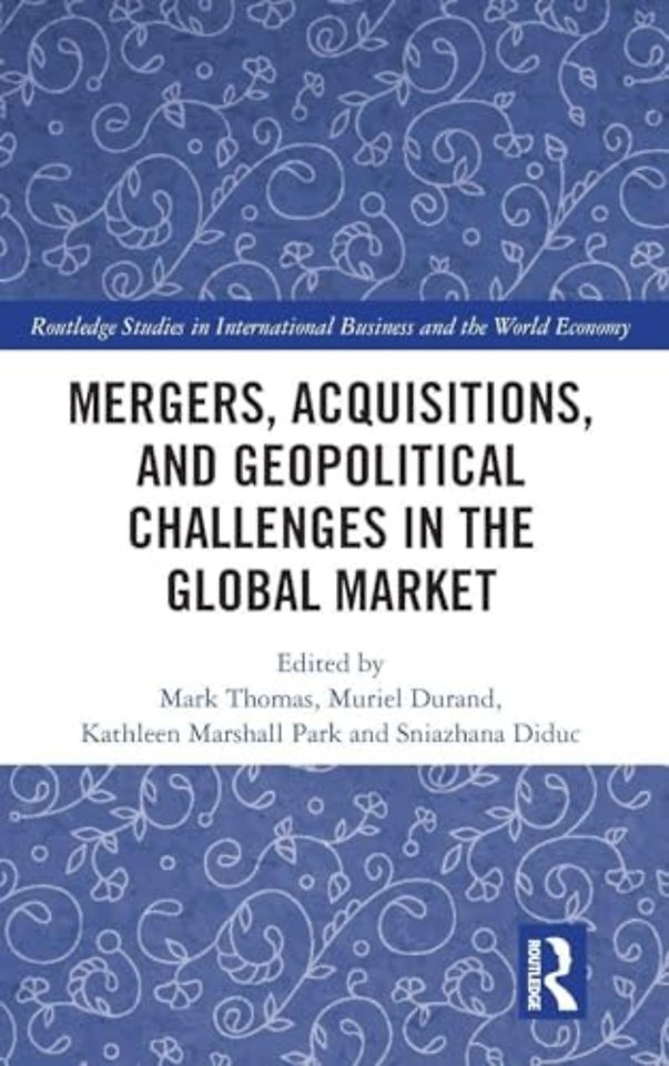 Mergers, Acquisitions, and Geopolitical Challenges in the Global Market
