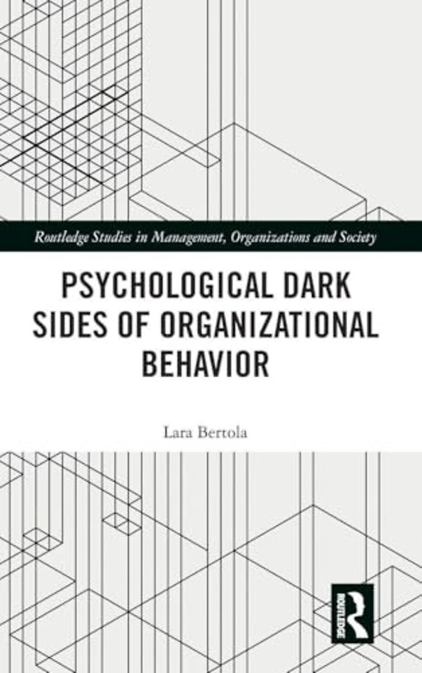 Psychological Dark Sides of Organizational Behavior