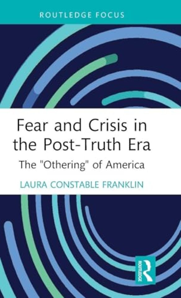 Fear and Crisis in the Post-Truth Era
