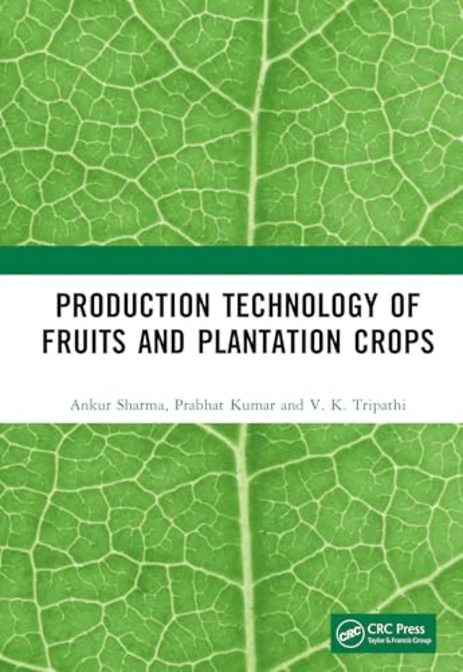 Production Technology of Fruits and Plantation Crops