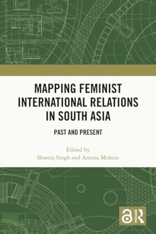 Mapping Feminist International Relations in South Asia