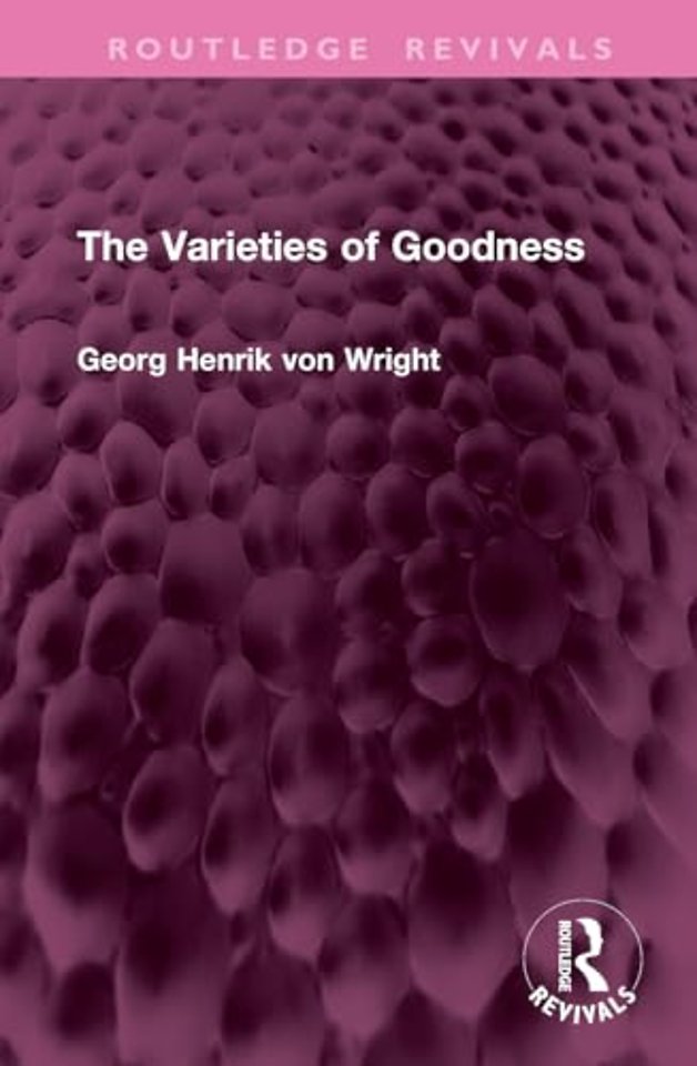 The Varieties of Goodness