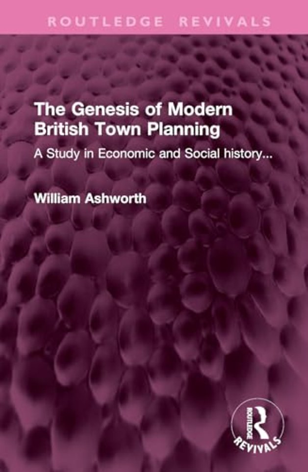 The Genesis of Modern British Town Planning