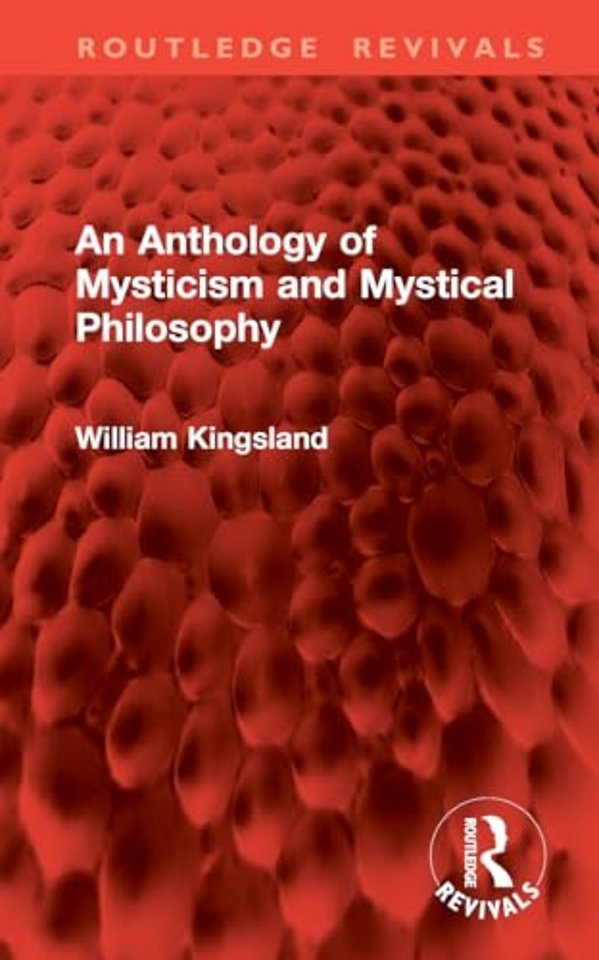 An Anthology of Mysticism and Mystical Philosophy