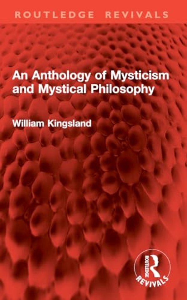 An Anthology of Mysticism and Mystical Philosophy