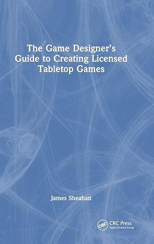 The Game Designer’s Guide to Creating Licensed Tabletop Games