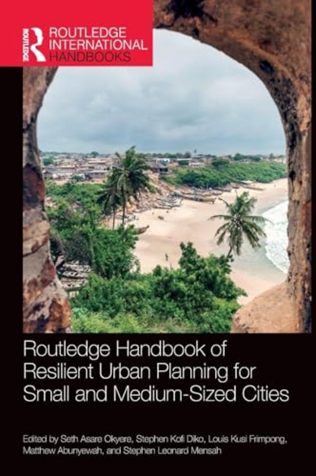 Routledge Handbook of Resilient Urban Planning for Small and Medium-Sized Cities