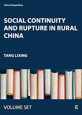 Social Continuity and Rupture in Rural China