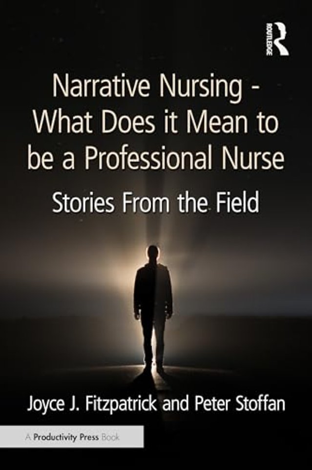 Narrative Nursing - What Does it Mean to be a Professional Nurse