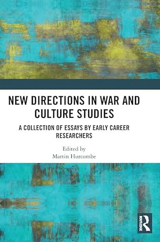 New Directions in War and Culture Studies