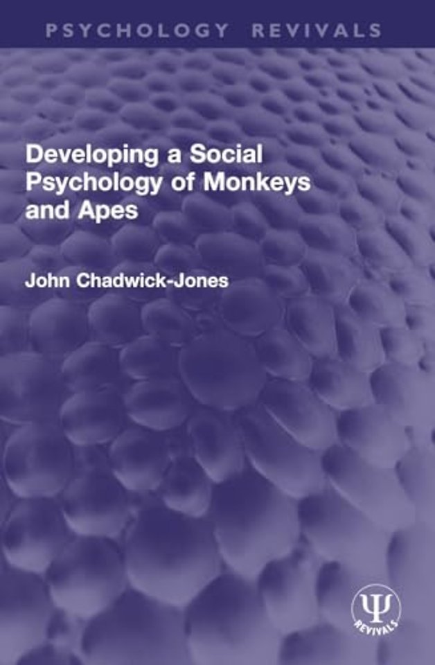 Developing a Social Psychology of Monkeys and Apes