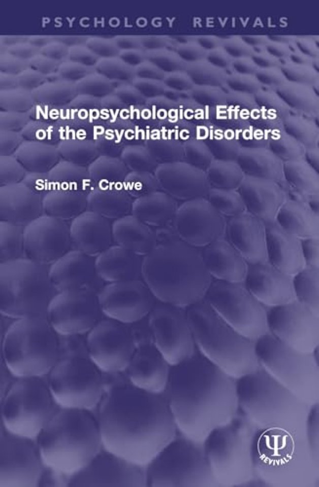 Neuropsychological Effects of the Psychiatric Disorders