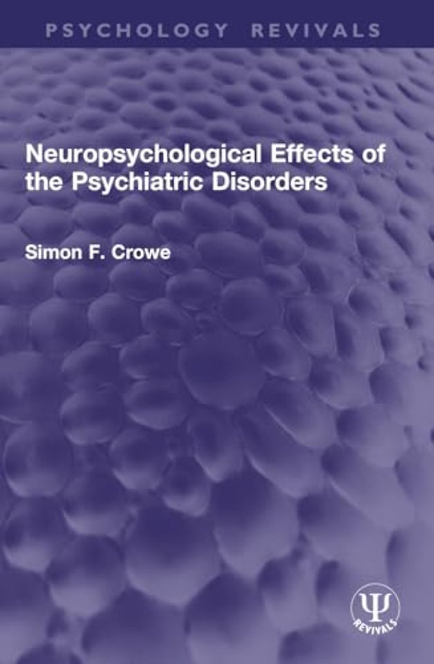 Neuropsychological Effects of the Psychiatric Disorders