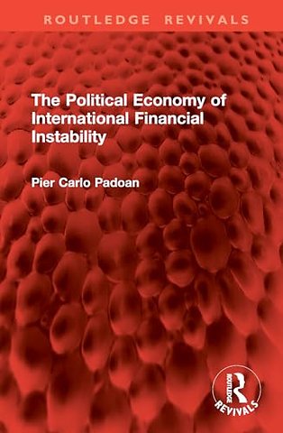 The Political Economy of International Financial Instability