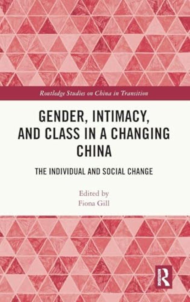Gender, Intimacy, and Class in a Changing China