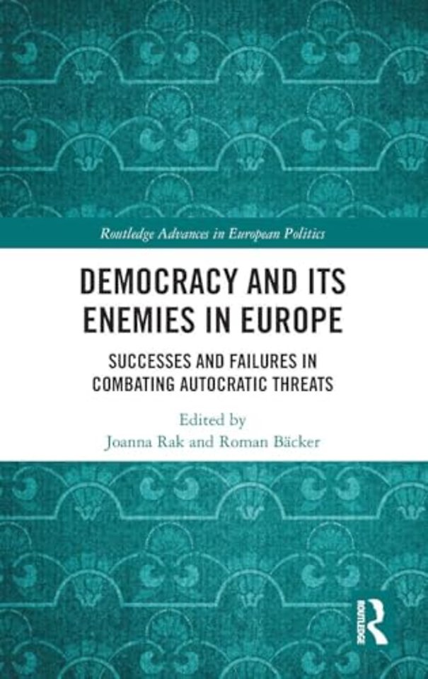Democracy and Its Enemies in Europe