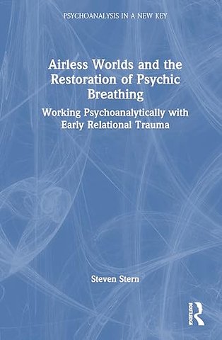 Airless Worlds and the Restoration of Psychic Breathing