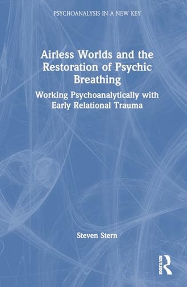 Airless Worlds and the Restoration of Psychic Breathing