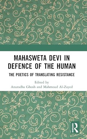 Mahasweta Devi in Defence of the Human