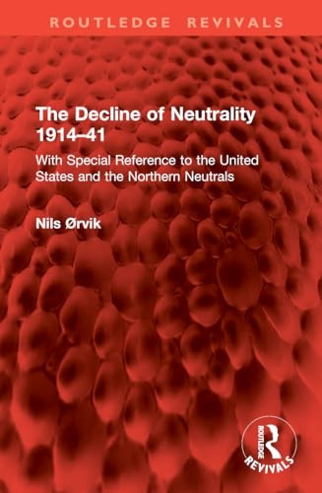 The Decline of Neutrality 1914–41