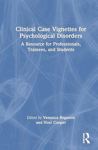 Clinical Case Vignettes for Psychological Disorders