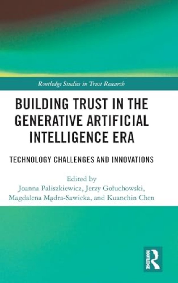 Building Trust in the Generative Artificial Intelligence Era