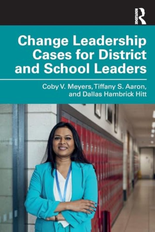 Change Leadership Cases for District and School Leaders