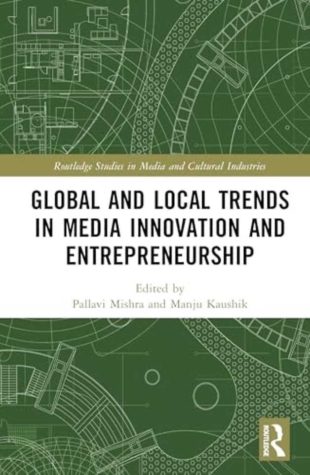 Global and Local Trends in Media Innovation and Entrepreneurship