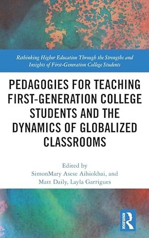 Pedagogies for Teaching First-Generation College Students and the Dynamics of Globalized Classrooms