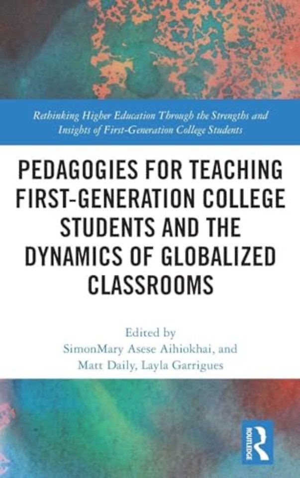 Pedagogies for Teaching First-Generation College Students and the Dynamics of Globalized Classrooms