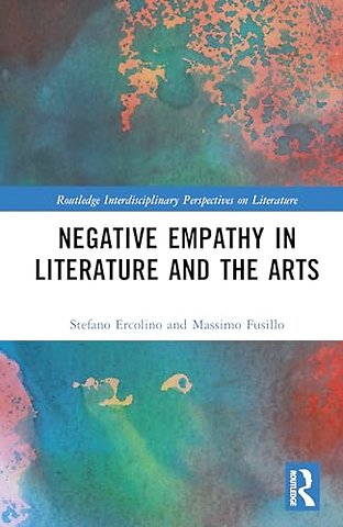 Negative Empathy in Literature and the Arts