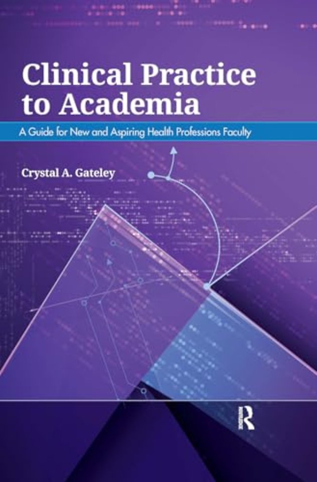Clinical Practice to Academia