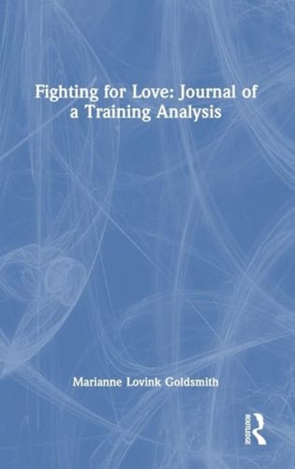 Fighting for Love: Journal of a Training Analysis