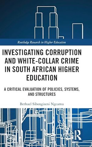 Investigating Corruption and White-collar Crime in South African Higher Education