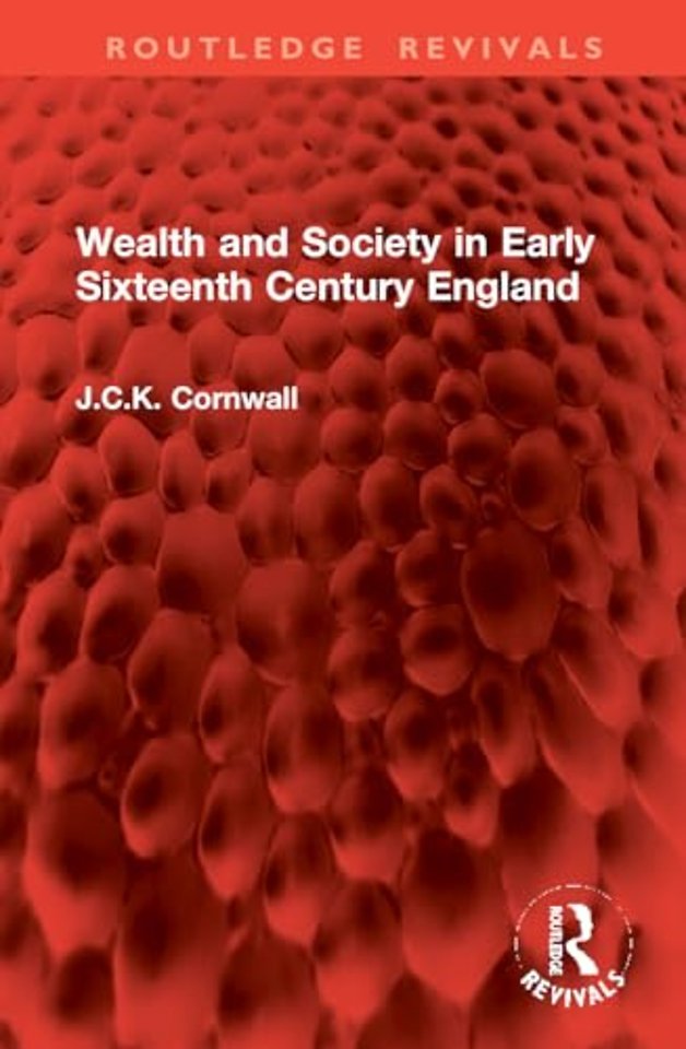 Wealth and Society in Early Sixteenth Century England