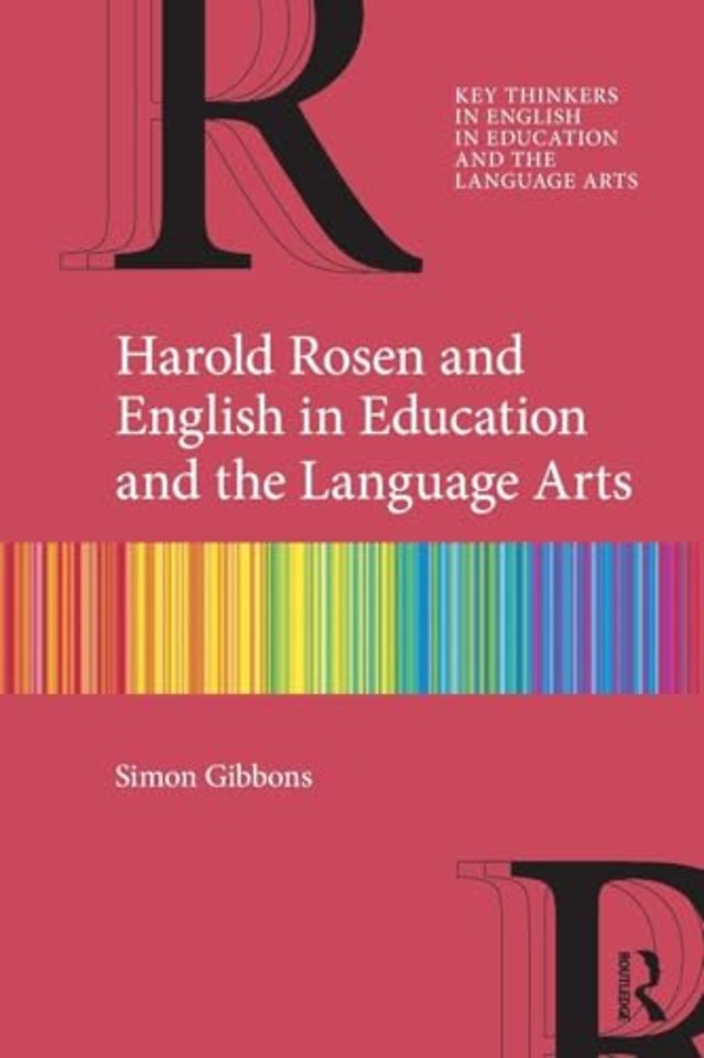 Harold Rosen and English in Education and the Language Arts