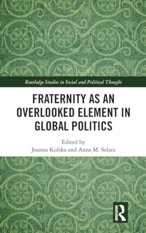 Fraternity as an Overlooked Element in Global Politics