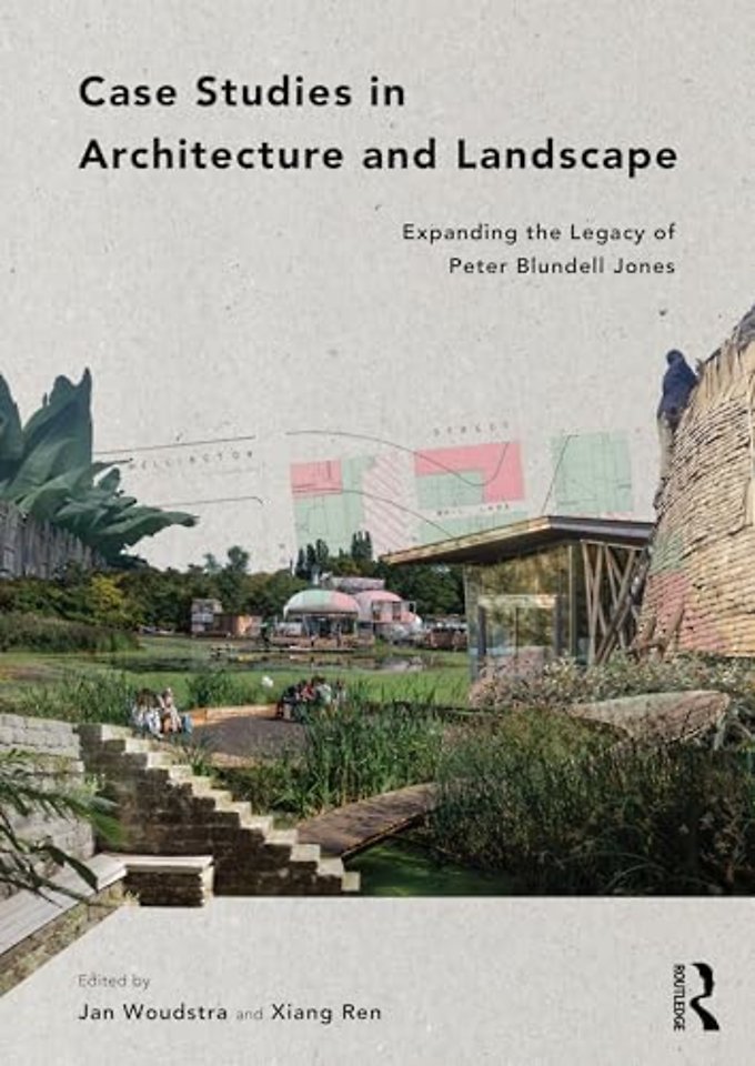 Case Studies in Architecture and Landscape