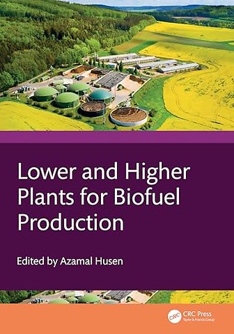 Lower and Higher Plants for Biofuel Production