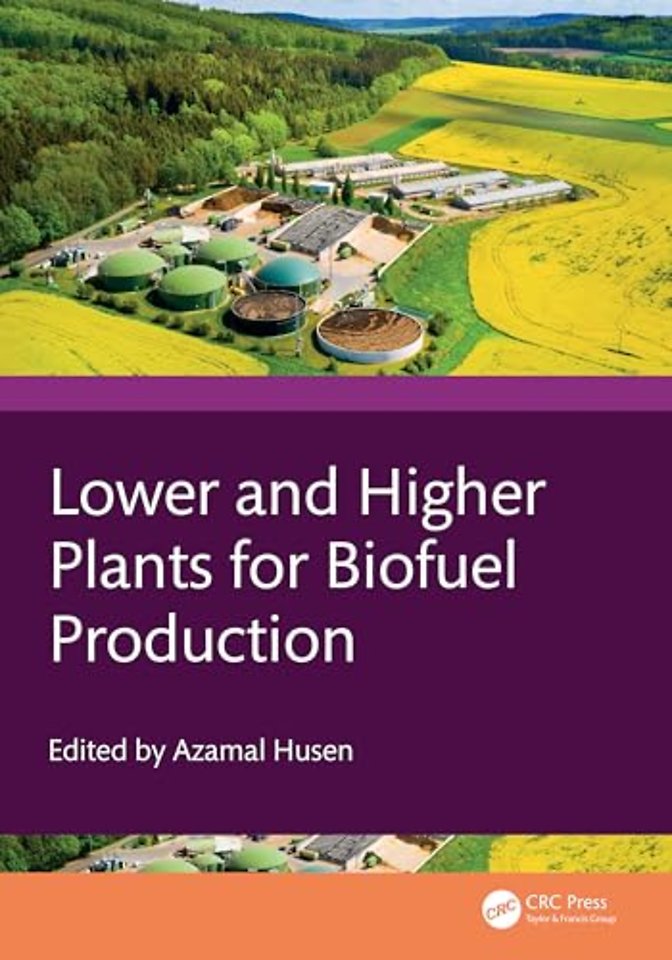 Lower and Higher Plants for Biofuel Production