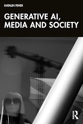 Generative AI, Media, and Society