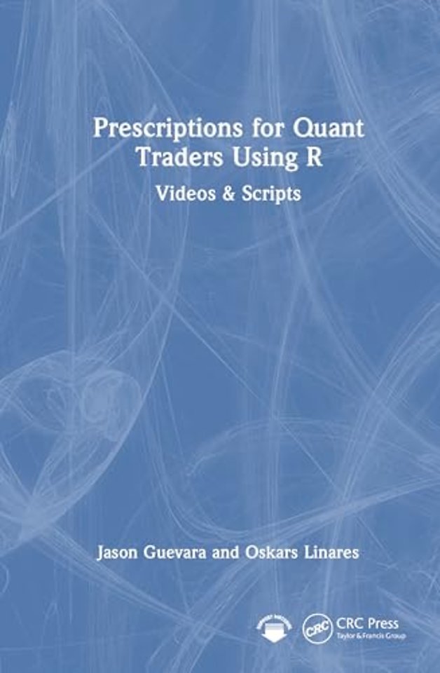 Prescriptions for Quant Traders Using R