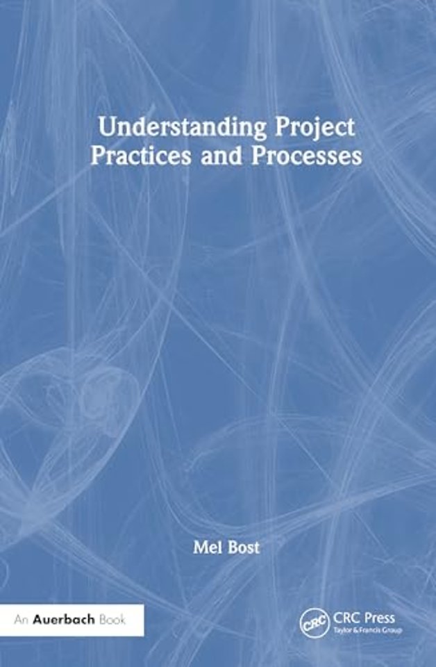 Understanding Project Practices and Processes