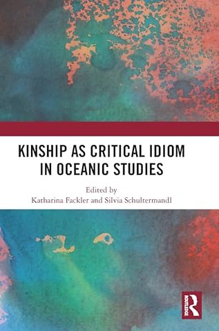 Kinship as Critical Idiom in Oceanic Studies