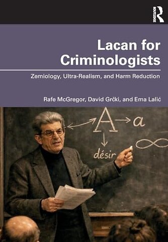 Lacan for Criminologists